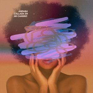 Andaba Callada en mi Camino