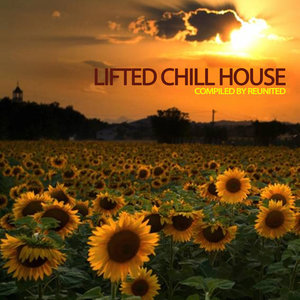 Lifted Chill House (Compiled by ReUnited)