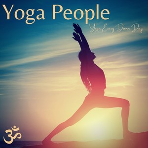 Yoga People - Yoga Every Damn Day, Music for Practice and Meditation