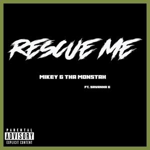 Rescue Me (feat. Savanna G) (Explicit)