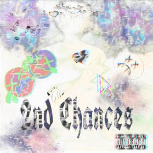 2nd Chances (Explicit)