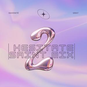 Hesitate (Saint Mix)