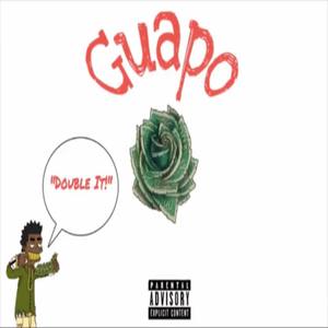 Guapo(Double it) (Explicit)