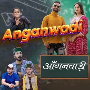 Anganwadi (feat. Ajju Tomar)