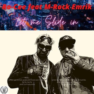 Let Me Slide In (feat. M-Rock Emrik)