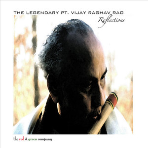 The Legendary Pt. Vijay Raghav Rao - Reflections