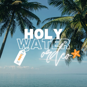 Holy Water (Explicit)