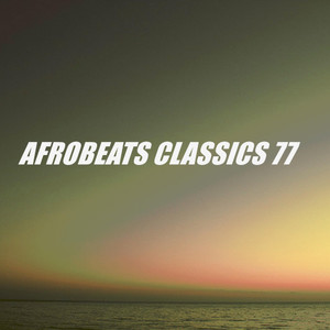 AFROBEATS CLASSICS 77