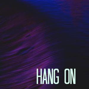 Hang On (feat. Maddy & DJKillens)