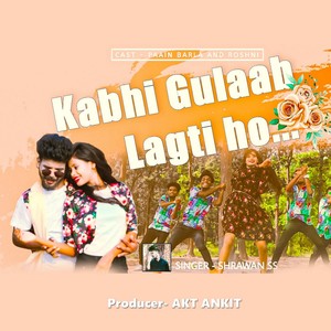 Kabhi Gulaab Lagti Ho (Original)