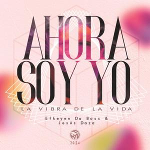 Ahora soy yo (feat. Jesus Daza)