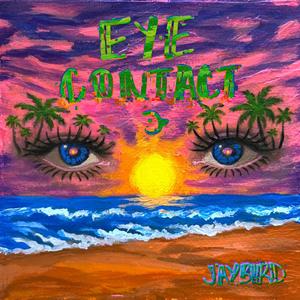 EYE CONTACT (Explicit)