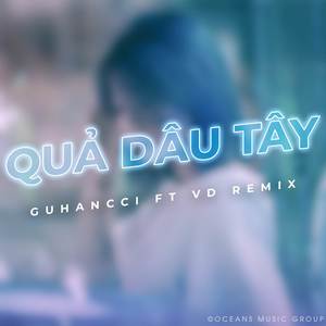 Quả Dâu Tây (Remix)