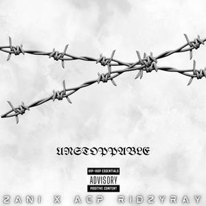 UNSTOPPABLE (feat. ACP & RIDZYRAY) (Explicit)