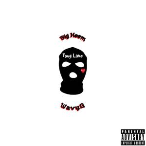 Thug Love (feat. Big Heem) [Explicit]