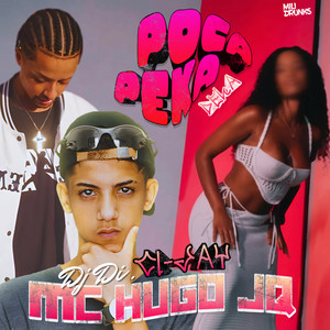 Poca Peka Delas (Explicit)