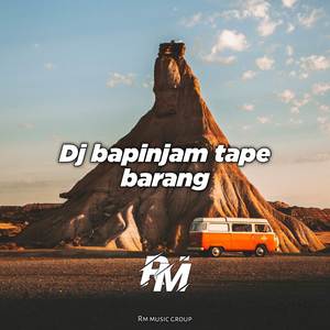 Dj Bapinjam tape barang