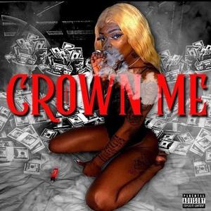 Crown Me (Explicit)