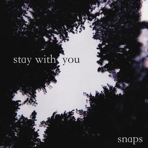 Stay With You