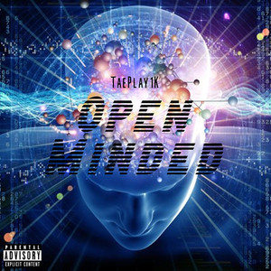 Open Minded (Explicit)