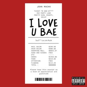 I Love U Bae (Explicit)