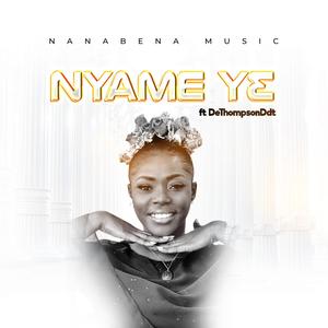 Nyame Ye (feat. DeThompsonDdt)