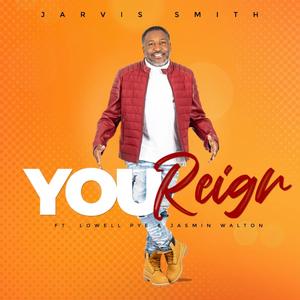 You Reign (feat. Lowell Pye & Jasmin Walton)