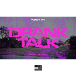 Drank Talk (Explicit)