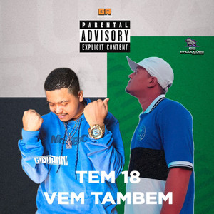 Tem 18 Vem Tambem (Explicit)