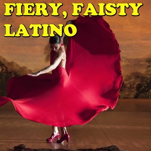 Fiery, Faisty Latino