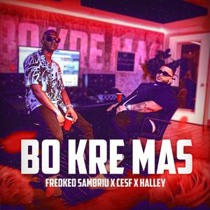 BO KRE MAS (feat. CESF & Halley)