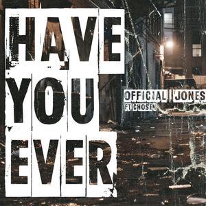 Have you ever (feat. CHOSEN)