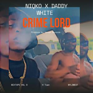 Crime Lord (feat. Daddy White)