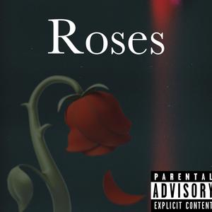 Roses (feat. Kushdaog & Krys Mac) (Explicit)