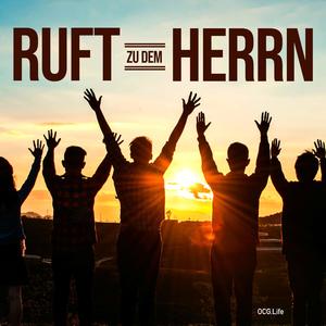 Ruft zu dem Herrn