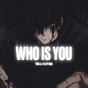 WHO IS YOU? (feat. FLiP SiDE) (Explicit)