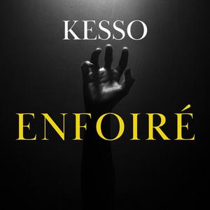 Kesso - Enfoiré (Explicit)