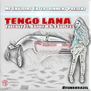 Tengo Lana (feat. J Suplex & Raphy M) [Remix] [Explicit]