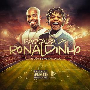 Passada Do Ronaldinho (Explicit)