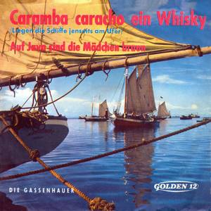 Caramba caracho ein Whisky (Liegen die Schiffe jenseits am Ufer)