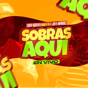 Sobras Aqui (En Vivo)