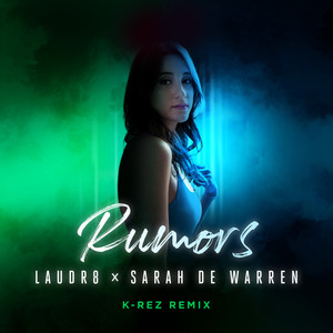 Rumors (K-Rez Remix)