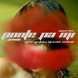 PONTE PA MI (Remix|Explicit)