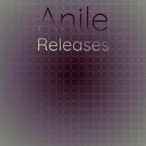 Anile Releases