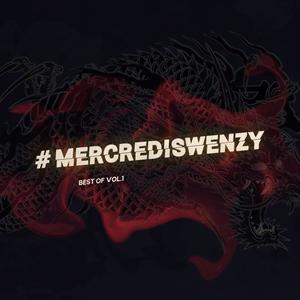 Best of #Mercrediswenzy, Vol. 1 (Explicit)