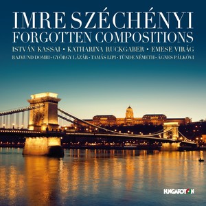 Széchenyi: Forgotten Compositions