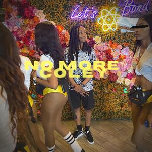 No More Coley (Explicit)
