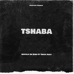 Tshaba (feat. TRICK FIZZY)