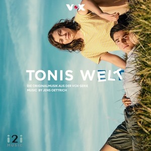 Tonis Welt (Die Originalmusik aus der VOX-Serie)