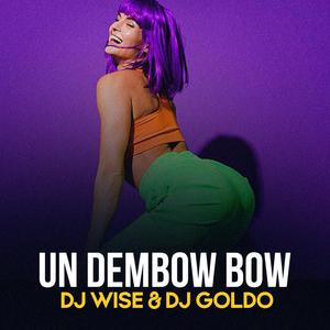 Un Dembow Bow (feat. Dj Goldo)